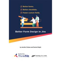 Better Form Design in Jira (Print)